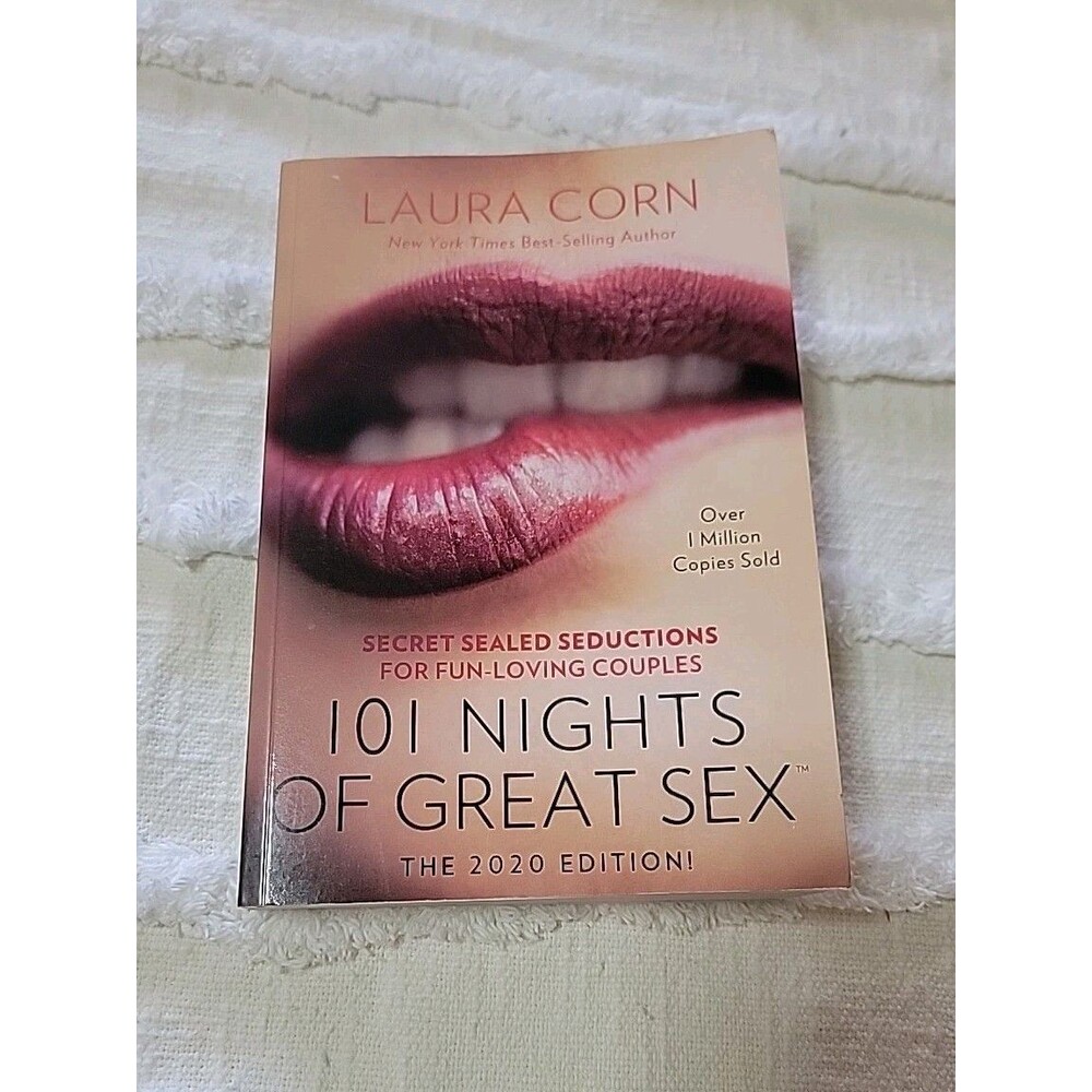 101 Nights of Great Sex 2020 Edition Secret Sealed Seductions For Fun Laura Corn